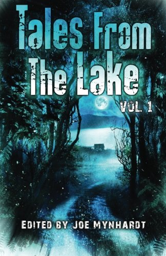 Imagen de archivo de Tales From the Lake Vol.1 (The Tales from The Lake series of Horror Anthologies) a la venta por GF Books, Inc.