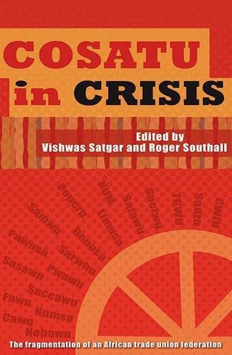 9780992232948: Cosatu in Crisis: The Fragmentation of an African Trade Union Federation