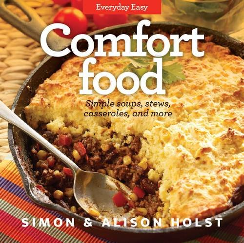 Stock image for Comfort Food: Simple Soups, Stews, Casseroles, and More (Everyday Easy) for sale by MK BOOK SERVICES