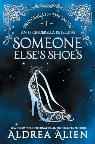 Imagen de archivo de Someone Else's Shoes: FF Cinderella Retelling (Princesses of the Sands) a la venta por Books Unplugged