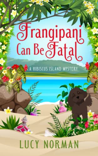 Beispielbild fr Frangipani Can Be Fatal: A Hibiscus Island Mystery zum Verkauf von Better World Books