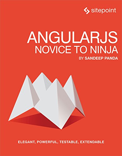 Stock image for AngularJS: Novice to Ninja : Elegant, Powerful, Testable, Extendable for sale by Better World Books