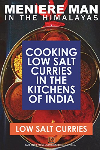 Stock image for Meniere Man In The Himalayas. LOW SALT CURRIES.: Low Salt Cooking In The Kitchens Of India for sale by ThriftBooks-Atlanta