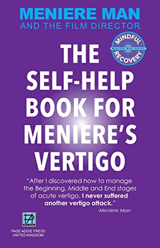 Imagen de archivo de Meniere Man. THE SELF-HELP BOOK FOR MENIERE'S VERTIGO ATTACKS a la venta por GF Books, Inc.