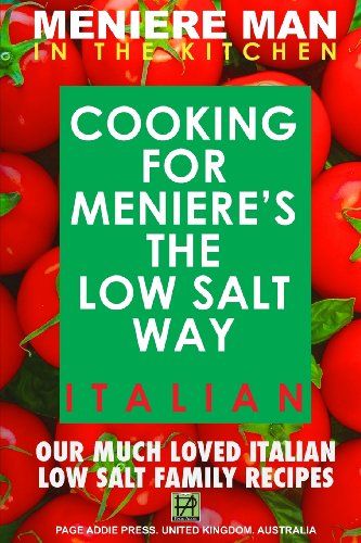 Imagen de archivo de Meniere Man In The Kitchen. COOKING FOR MENIERE'S THE LOW SALT WAY. ITALIAN. a la venta por ThriftBooks-Dallas