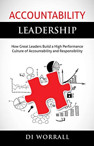 Beispielbild fr Accountability Leadership: How Great Leaders Build a High Performance Culture of Accountability and Responsibility zum Verkauf von BooksRun