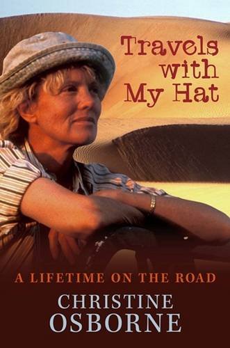 9780992324001: Travels with My Hat: A Lifetime on the Road