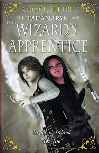 Stock image for The Taeanaryn and the Wizards Apprentice (Choice, Set Free) for sale by Ebooksweb