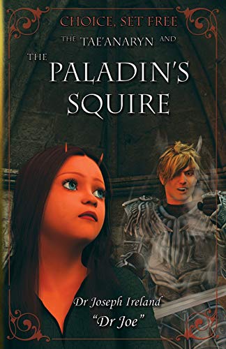 9780992329457: The Tae'anaryn and The Paladin's Squire (Choice, Set Free)