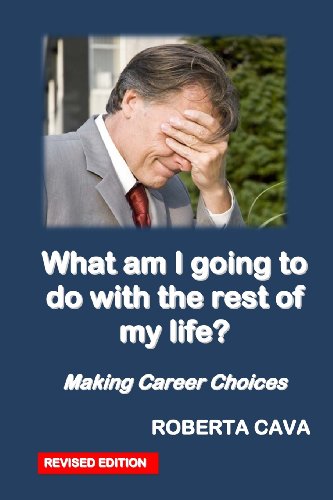 Beispielbild fr What am I going to do with the rest of my life?: Making career choices zum Verkauf von THE SAINT BOOKSTORE