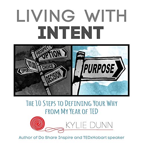 Imagen de archivo de Living with Intent: The 10 Steps to Defining Your Why from My Year of Ted a la venta por Lucky's Textbooks
