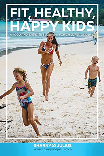 Beispielbild fr Fit, Healthy, Happy Kids zum Verkauf von Half Price Books Inc.