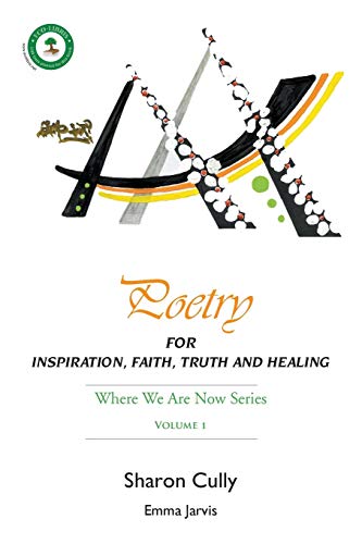 Stock image for Poetry for Inspiration, Faith, Truth and Healing Where We Are Now Series Volume 1 for sale by PBShop.store US