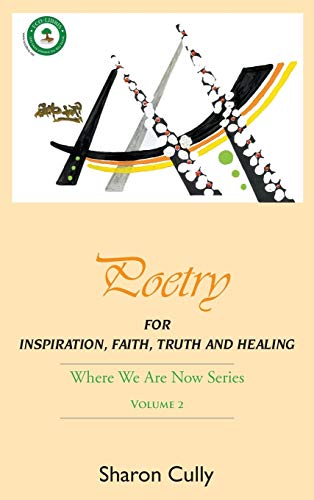 Stock image for Poetry for Inspiration, Faith, Truth and Healing Where We Are Now Series Volume 2 Poetry for Inspiration, Faith, Truth and Healing for sale by PBShop.store US