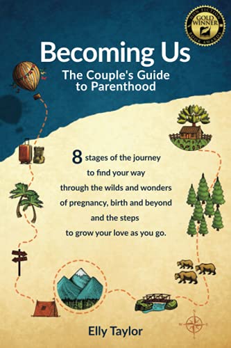 Beispielbild fr Becoming Us: The Couples Guide to Parenthood zum Verkauf von Goodwill Books