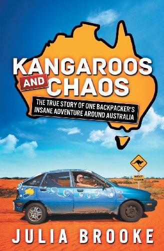 Immagine stock per Kangaroos and Chaos: The true story of one backpacker's insane adventure around Australia [Lingua Inglese]
