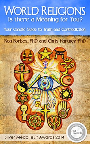 Stock image for World Religions - Is There a Meaning for You?: Your Candid Guide to Truth and Contradiction for sale by Irish Booksellers