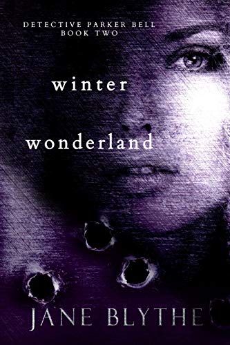 9780992418007: Winter Wonderland: Volume 2 (Detective Parker Bell)