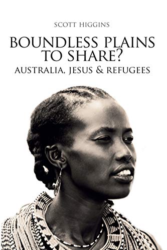 Stock image for Boundless Plains to Share?: Australia, Jesus and Refugees for sale by Reuseabook