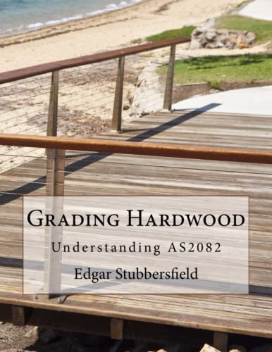 Beispielbild fr Grading Hardwood Understanding AS2082 Volume 4 Timber Design File zum Verkauf von PBShop.store US