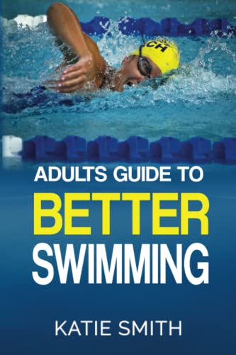 Stock image for Adults Guide To Better Swimming for sale by Read&Dream