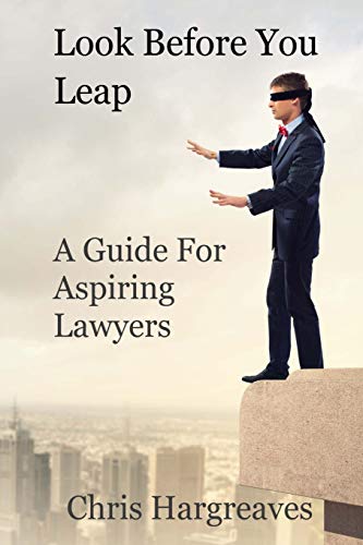 Imagen de archivo de Look Before You Leap: A Guide for Aspiring Lawyers a la venta por ThriftBooks-Dallas