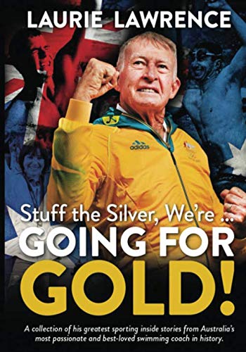 Stock image for Stuff The Silver, We?re . Going For Gold! for sale by GF Books, Inc.