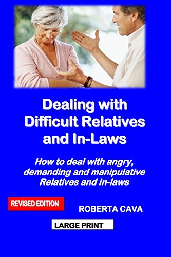 9780992448981: Dealing with Difficult Relatives and In-Laws: How to deal with angry, demanding and manipulative Relatives and In-laws