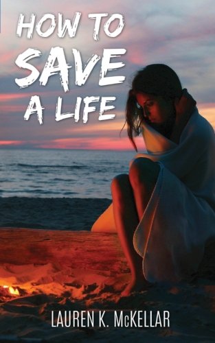 Beispielbild fr How To Save A Life: Volume 1 (Emerald Cove) zum Verkauf von Revaluation Books