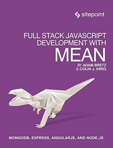 Beispielbild fr Full Stack JavaScript Development with Mean: Mongodb, Express, Angularjs, and Node.Js zum Verkauf von ThriftBooks-Atlanta