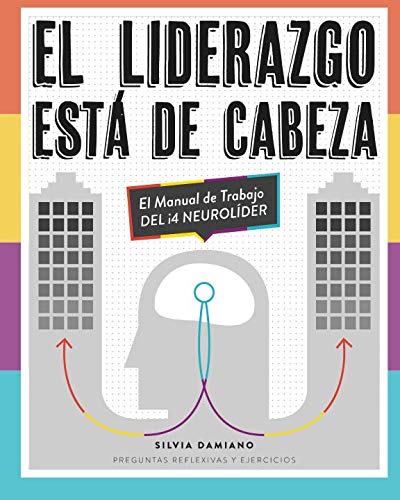 9780992480318: El Liderazgo Esta De Cabeza: El Manual De Trabajo Del i4 Neurolider (Spanish Edition)