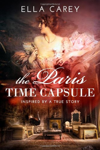 Beispielbild fr The Paris Time Capsule: Inspired by a True Story zum Verkauf von WorldofBooks