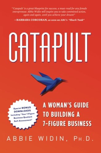 Stock image for Catapult : A Woman's Guide to Building a 7-Figure Business for sale by Better World Books