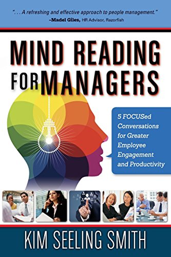 Beispielbild fr Mind Reading for Managers : 5 FOCUSed Conversations for Greater Employee Engagement and Productivity zum Verkauf von Better World Books