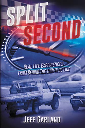 9780992497781: Split Second: Real Life Experiences From Behind The Thin Blue Line