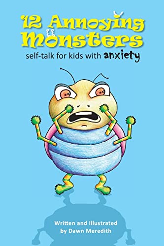 9780992504687: 12 Annoying Monsters: Self-talk for kids with anxiety