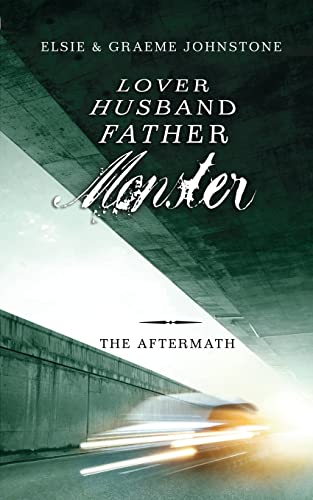 Beispielbild fr Lover, Husband, Father, Monster - Book 3, The Aftermath zum Verkauf von Lucky's Textbooks