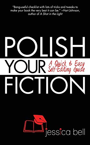 Beispielbild fr Polish Your Fiction: A Quick & Easy Self-Editing Guide zum Verkauf von Zubal-Books, Since 1961