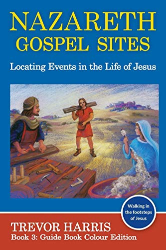 Imagen de archivo de Nazareth Gospel Sites: Locating Events in the Life of Jesus a la venta por Lucky's Textbooks