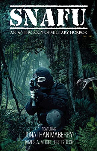 Imagen de archivo de SNAFU: An Anthology of Military Horror a la venta por BooksRun