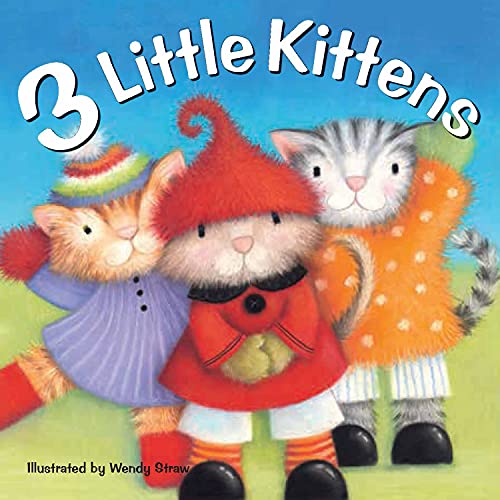 Imagen de archivo de 3 Little Kittens (Wendy Straw's Nursery Rhyme Collection) a la venta por Idaho Youth Ranch Books
