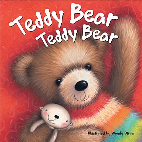 Imagen de archivo de Teddy Bear, Teddy Bear (Wendy Straw's Nursery Rhyme Collection) a la venta por SecondSale