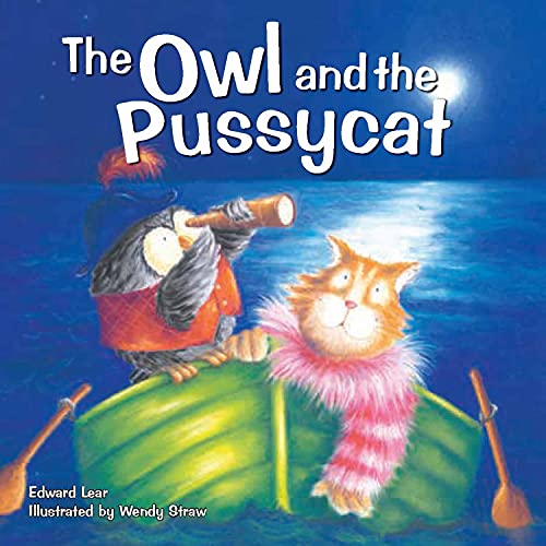 Imagen de archivo de The Owl and the Pussycat (Wendy Straw's Nursery Rhyme Collection) a la venta por Gulf Coast Books