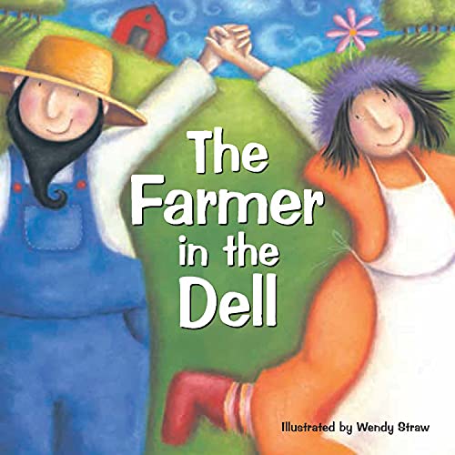 Imagen de archivo de The Farmer in the Dell (Wendy Straw's Nursery Rhyme Collection) a la venta por Idaho Youth Ranch Books