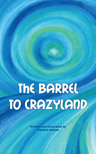Stock image for The barrel to crazyland for sale by PBShop.store US