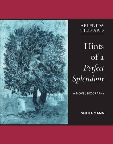 Beispielbild fr Aelfrida Tillyard: Hints of Perfect Splendour zum Verkauf von WorldofBooks