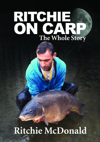 Stock image for RITCHIE ON CARP: THE WHOLE STORY. By Ritchie McDonald and Greg Meenehan. Special edition. for sale by Coch-y-Bonddu Books Ltd