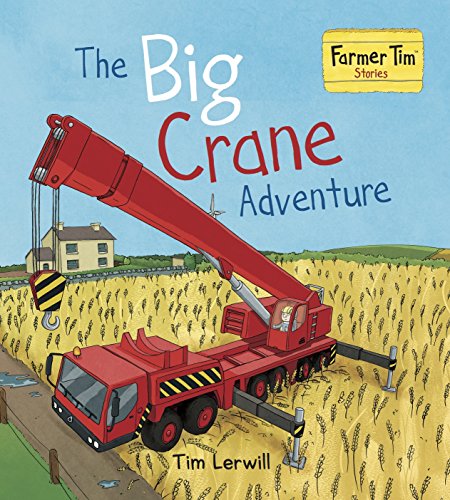 Beispielbild fr The Big Crane Adventure (Farmer Tim Stories) zum Verkauf von WorldofBooks
