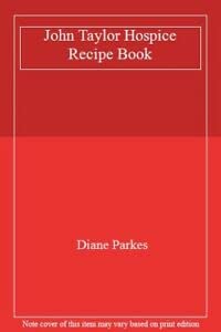 9780992623500: John Taylor Hospice Recipe Book