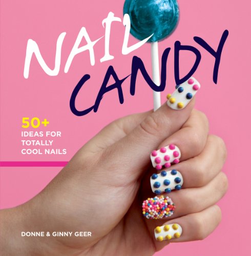 Beispielbild fr Nail Candy: 50+ Ideas for Totally Cool Nails zum Verkauf von WorldofBooks